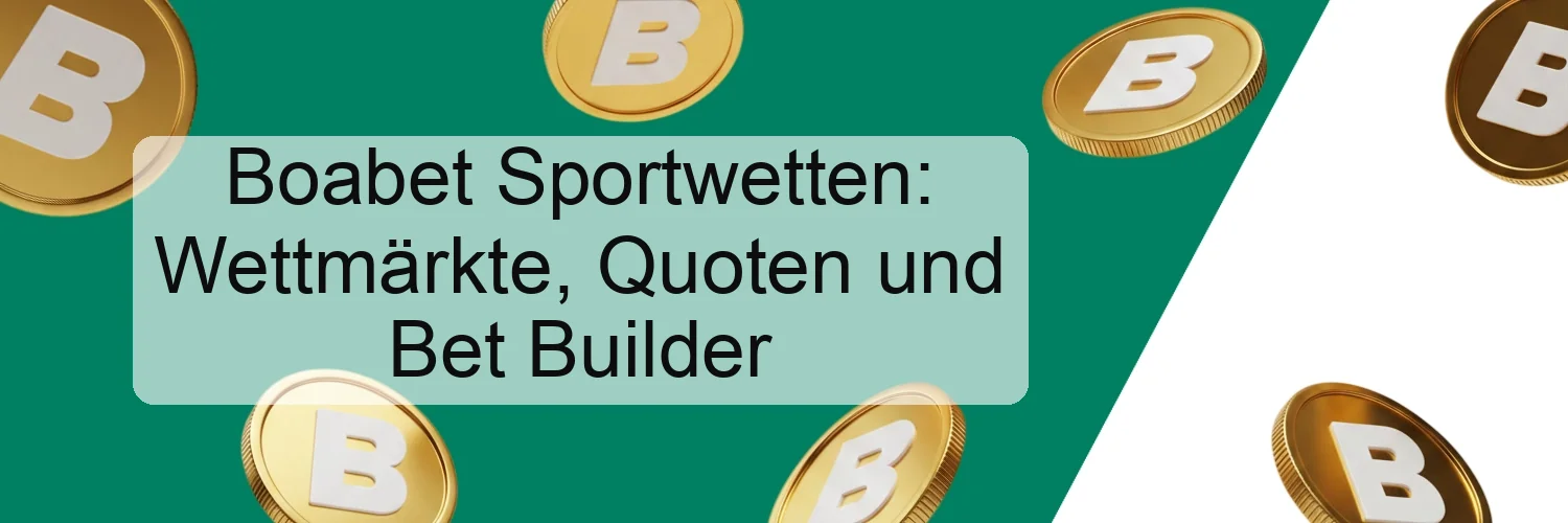 Boabet Sportwetten: Wettmärkte, Quoten und Bet Builder