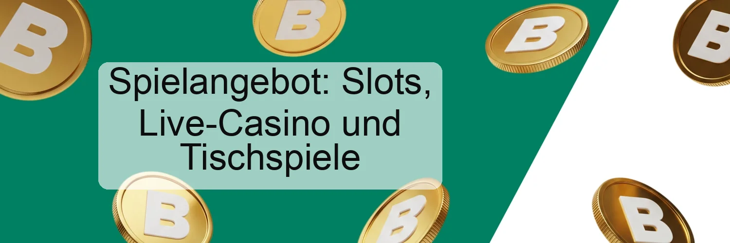 Spielangebot: Slots, Live-Casino und Tischspiele